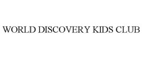 WORLD DISCOVERY KIDS CLUB