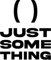 JUST SOMETHING