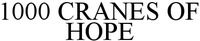 1000 CRANES OF HOPE