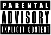 PARENTAL ADVISORY EXPLICIT CONTENT