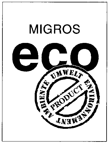 MIGROS eco AMBIENTE UMWELT ENVIRONNEMENT PRODUCT