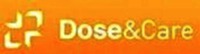 Dose & Care