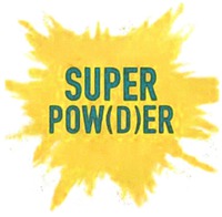 SUPER POW(D)ER