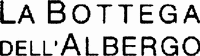 LA BOTTEGA DELL'ALBERGO