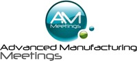 AM Meetings Advanced Manufacturing Meetings