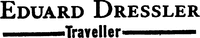 EDUARD DRESSLER traveller