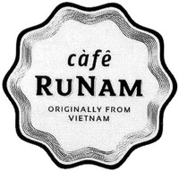 càfê RUNAM ORIGINALLY FROM VIETNAM