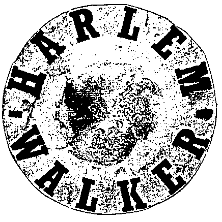 HARLEM WALKER