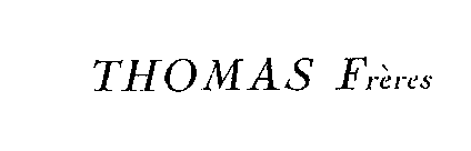 THOMAS Frères