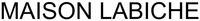 MAISON LABICHE
