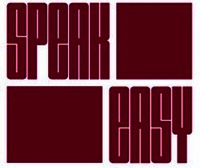 SPEAK EASY