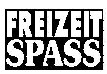 FREIZEIT SPASS