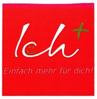 Ich+ Einfach mehr für dich!