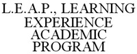 L.E.A.P., LEARNING EXPERIENCE ACADEMIC PROGRAM