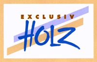 EXCLUSIV HOLZ