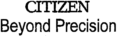 CITIZEN Beyond Precision