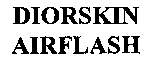 DIORSKIN AIRFLASH