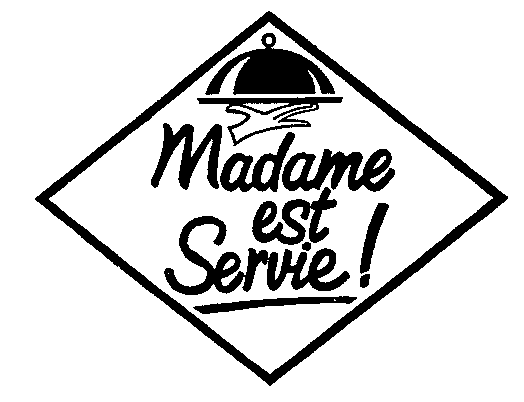 Madame est Servie