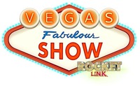 VEGAS Fabulous SHOW ROCKET LINK
