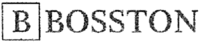 B BOSSTON