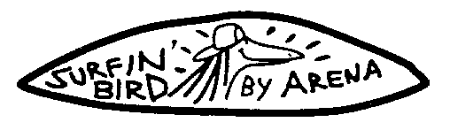 SURFIN' BIRD BY ARENA