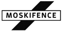 MOSKIFENCE