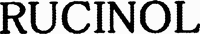 RUCINOL