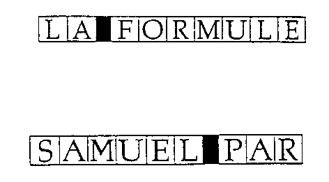 LA FORMULE SAMUEL PAR