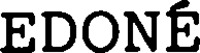 EDONÉ