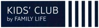 KIDS' CLUB by FAMILY LIFE