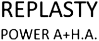 REPLASTY POWER A+H.A.