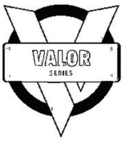 V VALOR SERIES