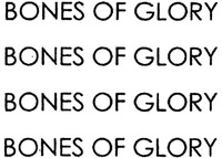 BONES OF GLORY