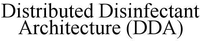 Distributed Disinfectant Architecture (DDA)