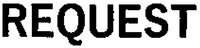 REQUEST