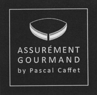 ASSURÉMENT GOURMAND by Pascal Caffet