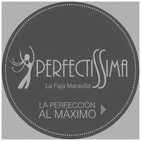 PERFECTISSIMA La Faja Maravilla LA PERFECCIÓN AL MÁXIMO