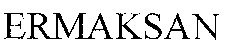 ERMAKSAN