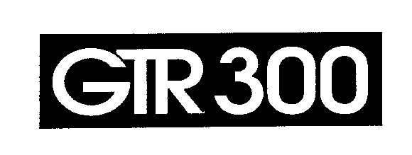 GTR 300