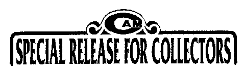 CAM SPECIAL RELEASE FOR COLLECTORS