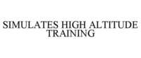 SIMULATES HIGH ALTITUDE TRAINING