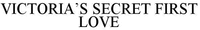VICTORIA'S SECRET FIRST LOVE