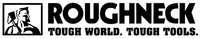 ROUGHNECK TOUGH WORLD. TOUGH TOOLS.