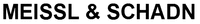 MEISSL & SCHADN