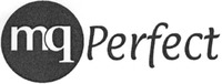mq Perfect