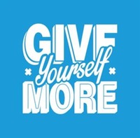 GIVE Yourself MORE