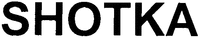 SHOTKA