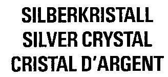 SILBERKRISTALL SILVER CRYSTAL CRISTAL D'ARGENT