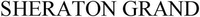 SHERATON GRAND