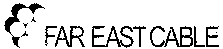 FAR EAST CABLE